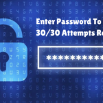 Enter Password To Unlock 30/30 Attempts Remaining