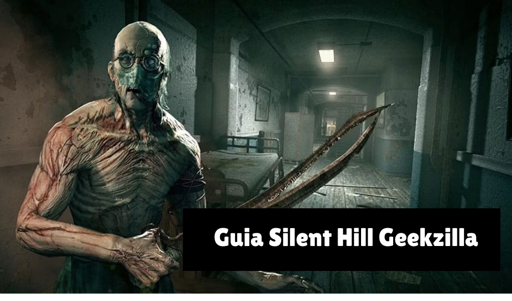 Guia Silent Hill Geekzilla